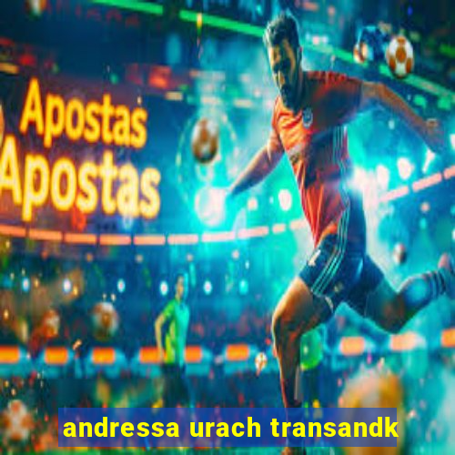 andressa urach transandk